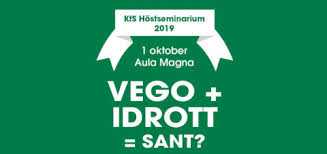 Höstseminarium 1 oktober: Vego + Idrott = Sant?
