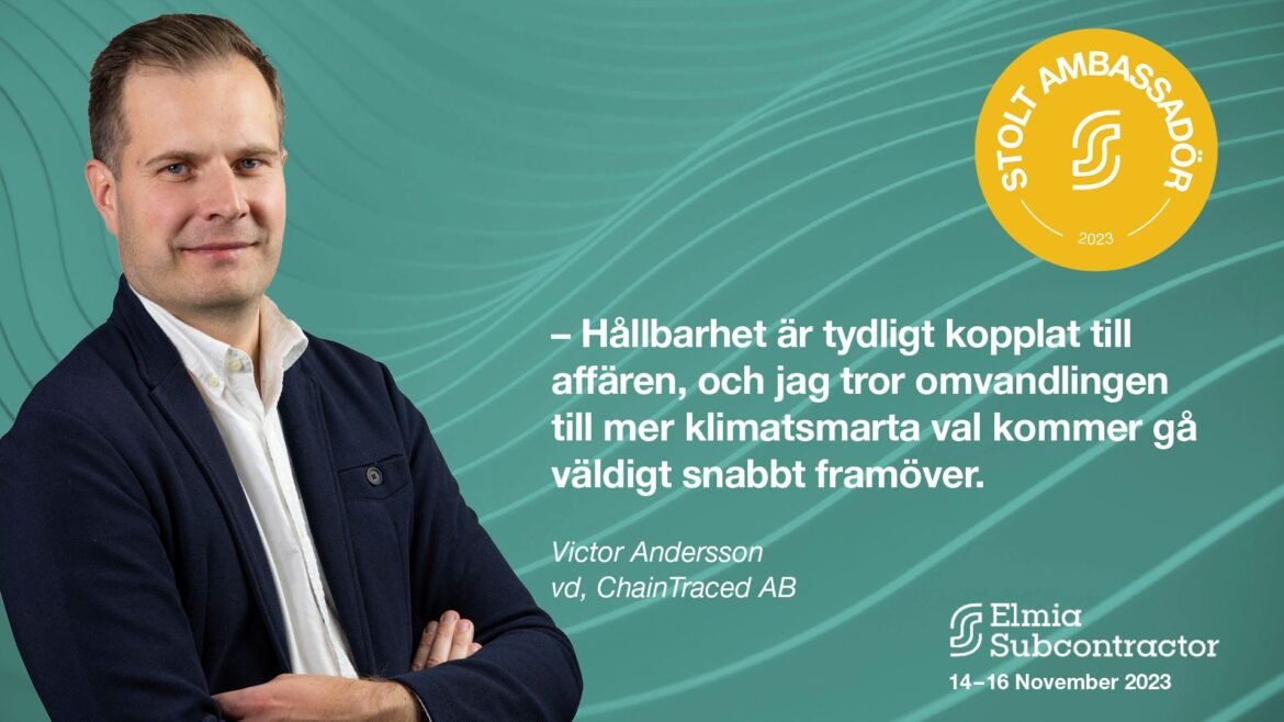 ChainTraced - ambassadör på Elmia Subcontractor